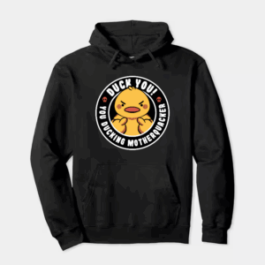 Motherquacker Mode Activated Duck with Attitude Hoodie