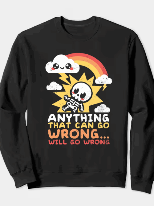 Murphy’s Law in Action Crewneck Sweatshirt