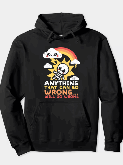 Murphy’s Law in Action Hoodie