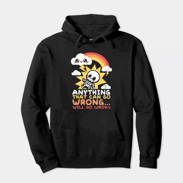 Murphy’s Law in Action Hoodie
