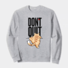 Never Give Up Furry Cat Crewneck Sweatshirt