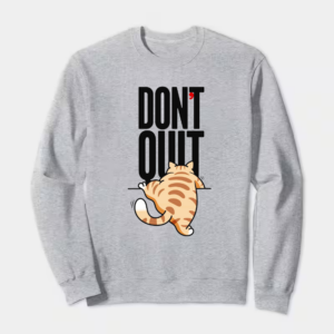 Never Give Up Furry Cat Crewneck Sweatshirt