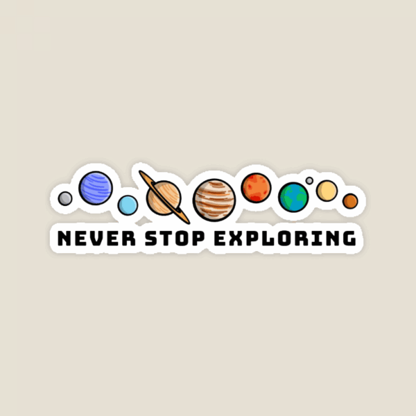 Never Stop Exploring Planetary Wanderer Cosmic Sticker