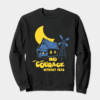 No Courage Without Fear Crewneck Sweatshirt