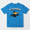 Not My Problem Daffy Duck Attitude Unisex T-Shirt