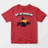 Not My Problem Daffy Duck Attitude Unisex T-Shirt