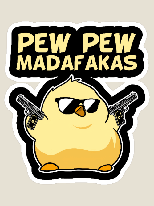 Pew Pew Madafakas Funny Chick Pistols Cartoon Sticker