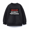 Security Pro Not Your Average Hacker Crewneck Sweatshirt