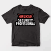 Security Pro Not Your Average Hacker Unisex T-Shirt