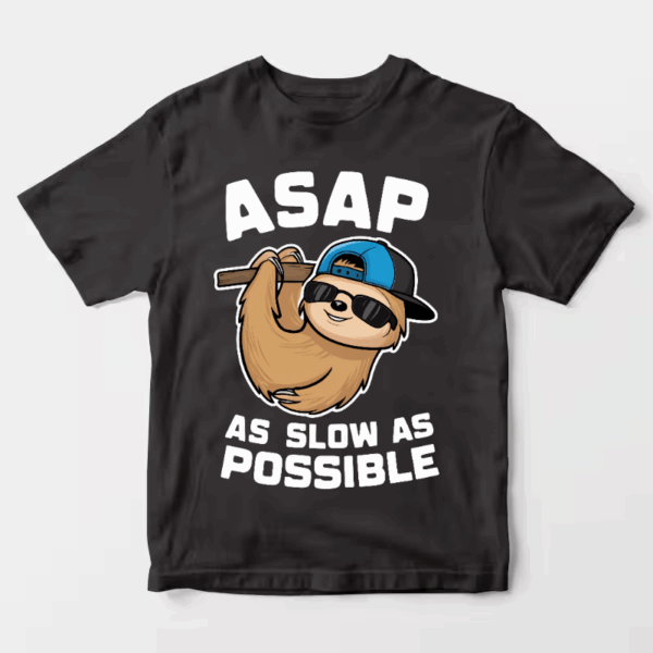 Sloth Mode As Slow As Possible Unisex T-Shirt