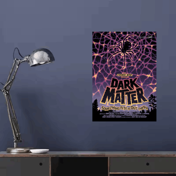 Something Is Out There Dark Matter Universe Poster