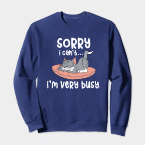 Sorry I Cant I Am Very Busy Crewneck Sweatshirt