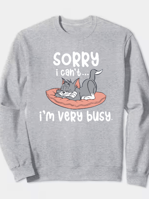 Sorry I Cant I Am Very Busy Crewneck Sweatshirt