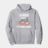 Sorry I Cant I Am Very Busy Hoodie