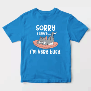 Sorry I Cant I Am Very Busy Unisex T-Shirt