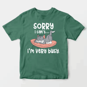 Sorry I Cant I Am Very Busy Unisex T-Shirt