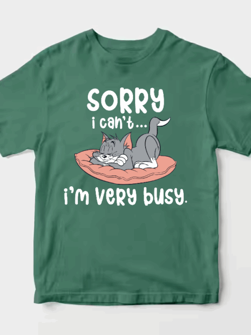 Sorry I Cant I Am Very Busy Unisex T-Shirt