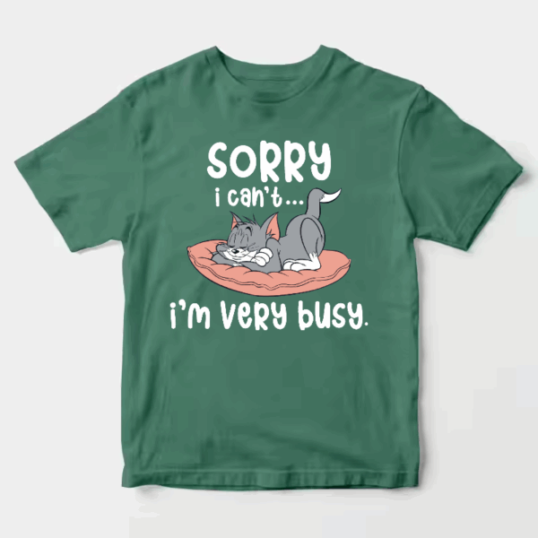 Sorry I Cant I Am Very Busy Unisex T-Shirt