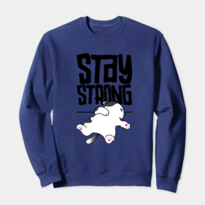 Stay Strong Brave Cat Spirit Crewneck Sweatshirt