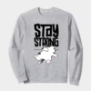 Stay Strong Brave Cat Spirit Crewneck Sweatshirt