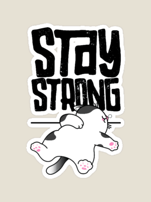 Stay Strong Brave Cat Spirit Sticker