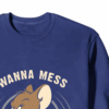 Wanna Mess With Me Angry Jerry Cartoon Crewneck Sweatshirt