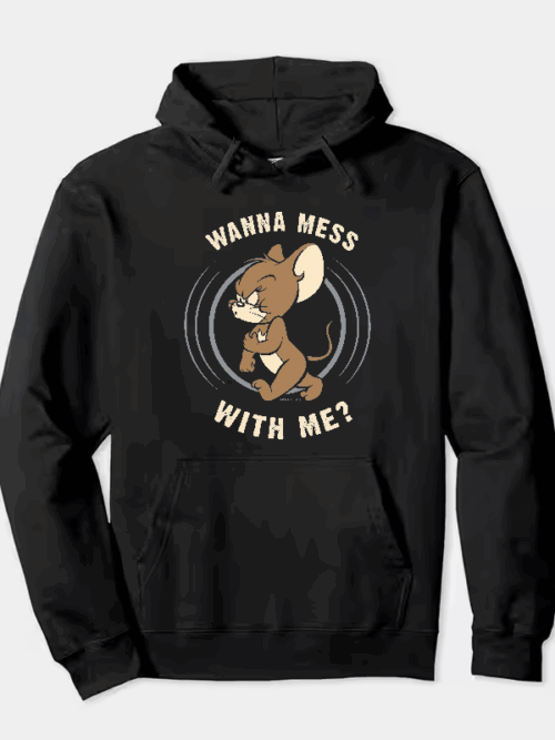 Wanna Mess With Me Angry Jerry Cartoon Hoodie