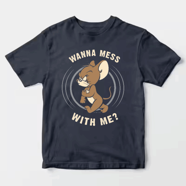 Wanna Mess With Me Angry Jerry Cartoon Unisex T-Shirt