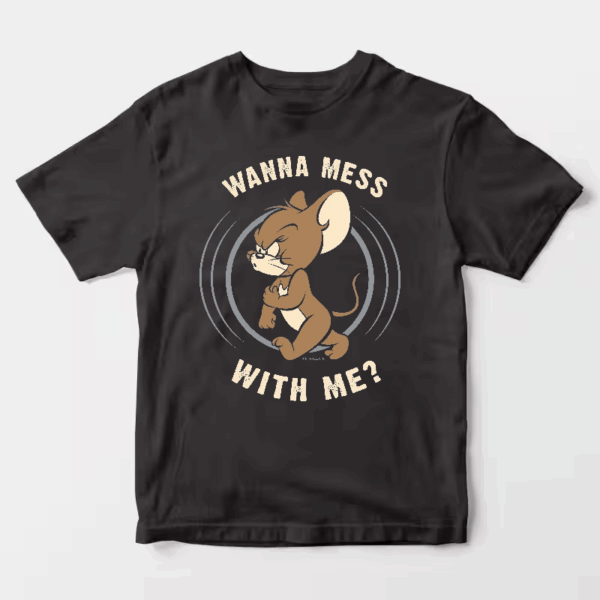 Wanna Mess With Me Angry Jerry Cartoon Unisex T-Shirt