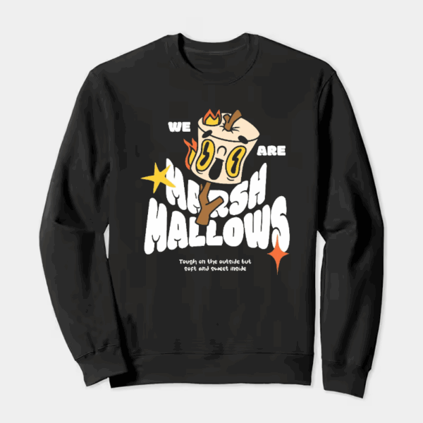 We Are Marshmallows Soft Sweet and United Crewneck Sweatshirt