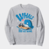 Whale You Be Mine Ocean Love Crewneck Sweatshirt