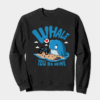 Whale You Be Mine Ocean Love Crewneck Sweatshirt
